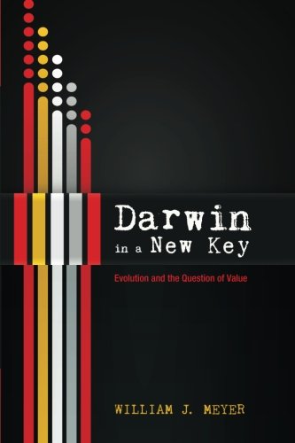 Darwin In A New Key Evolution And The Question Of Value [Paperback]