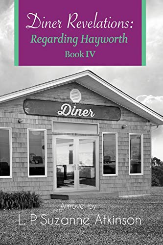 Diner Revelations  Regarding Hayworth Book IV [Paperback]