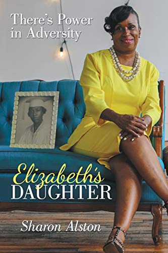 Elizabeth's Daughter  There's Power in Adversity [Paperback]