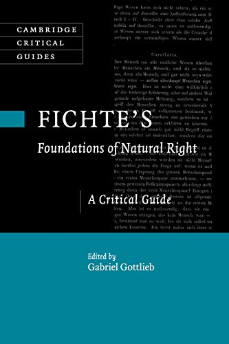Fichte's Foundations of Natural Right A Critical Guide [Paperback]