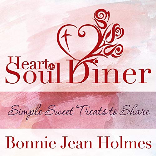 Heart and Soul Diner  Simple Sweet Treats to Share [Paperback]