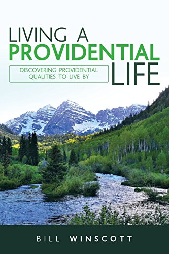 Living a Providential Life  Discovering Providential Qualities to Live By [Paperback]