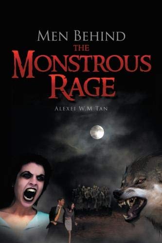 Men Behind the Monstrous Rage [Paperback]