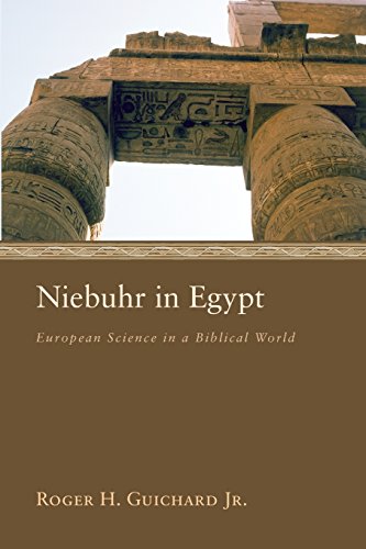 Niebuhr In Egypt European Science In A Biblical World [Paperback]