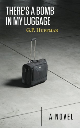 There's A Bomb In My Luggage [Paperback]
