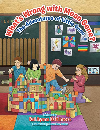 Whats Wrong With Mean Gene The Adventures Of Little Gene [Paperback]