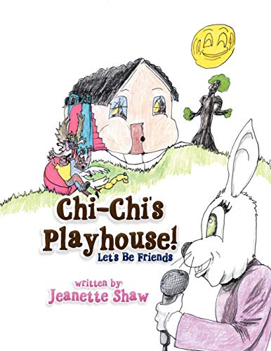Chi-Chi's Playhouse  Let's Be Friends [Paperback]
