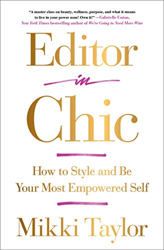 Editor in Chic How to Style and Be Your Most Empowered Self [Paperback]
