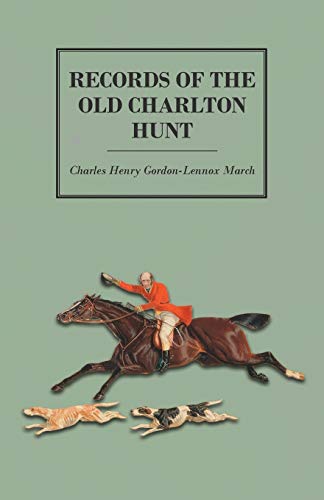 Records of the Old Charlton Hunt [Paperback]