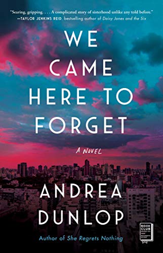 We Came Here to Forget A Novel [Paperback]