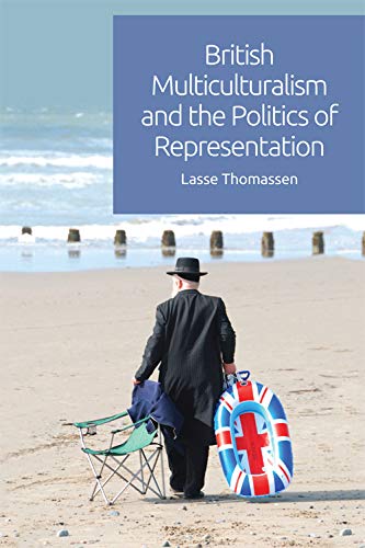 British Multiculturalism and the Politics of Representation [Hardcover]