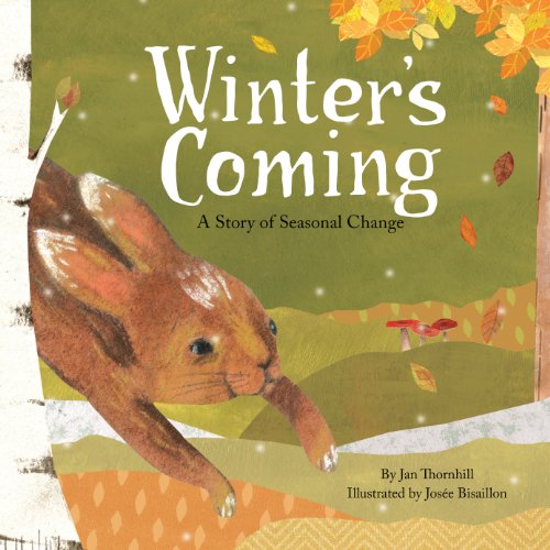 Winter's Coming A Story of Seasonal Change [Paperback]