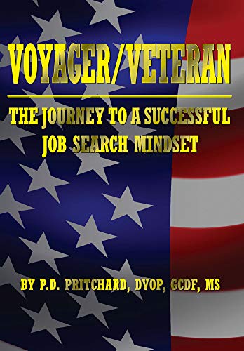 VOYAGER / VETERAN The Journey to a Successful Job Search Mindset [Paperback]