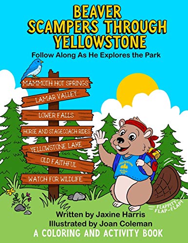 Beaver Scampers Through Yellowstone  Follow along As He Explores the Park [Paperback]
