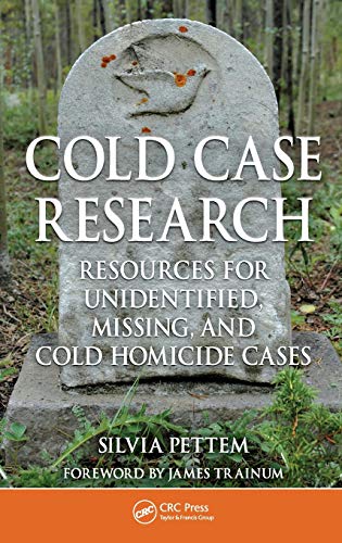 Cold Case Research Resources for Unidentified, Missing, and Cold Homicide Cases [Hardcover]