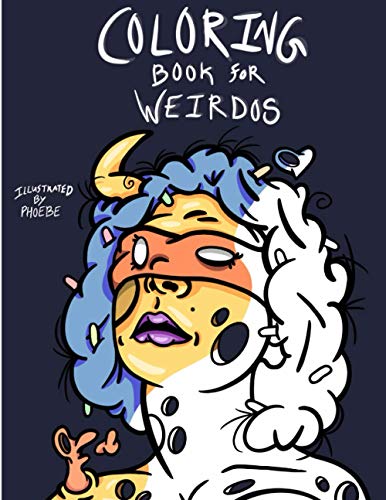 Coloring Book for Weirdos [Paperback]
