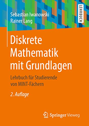 Diskrete Mathematik mit Grundlagen Lehrbuch fr Studierende von MINT-Fchern [Paperback]