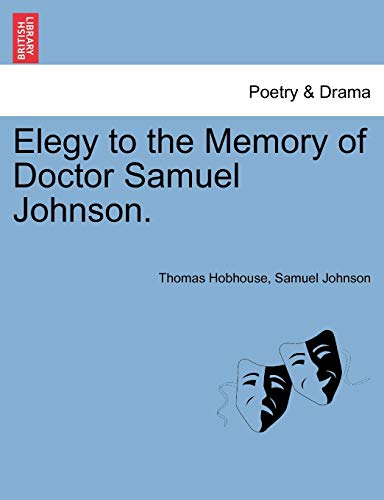 Elegy to the Memory of Doctor Samuel Johnson [Paperback]