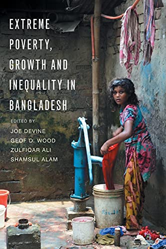 Extreme Poverty, Growth and Inequality in Bangladesh [Paperback]