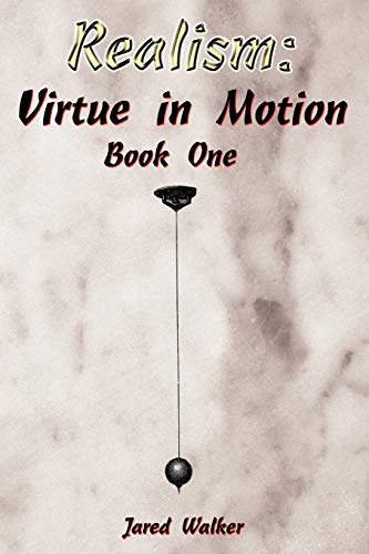 Realism Virtue in Motion  Book One [Paperback]
