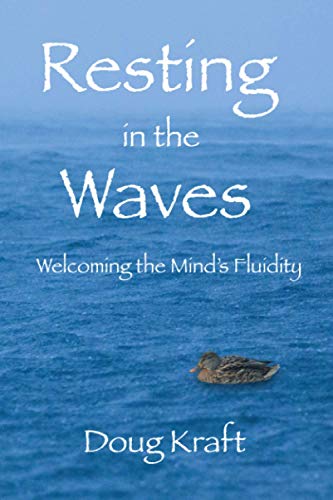 Resting in the Waves  Welcoming the Mind's Fluidity [Paperback]