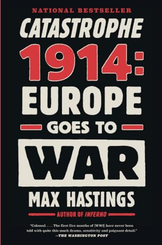 Catastrophe 1914 Europe Goes to War [Paperback]