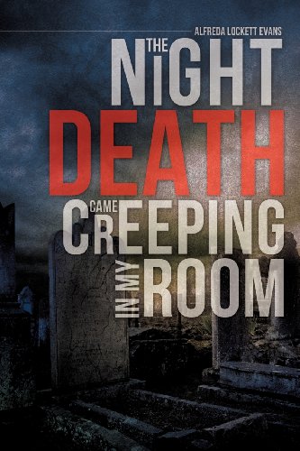 The Night Death Came Creeping In My Room [Paperback]