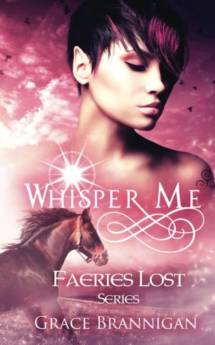 Whisper Me (faeries Lost) (volume 2) [Paperback]