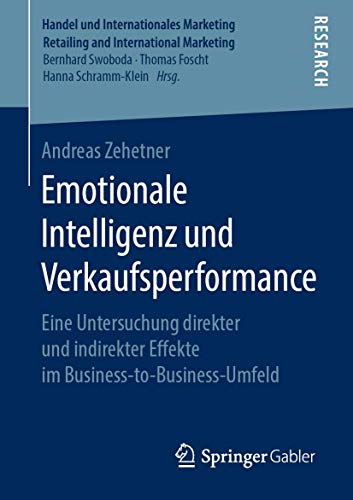 Emotionale Intelligenz und Verkaufsperformance Eine Untersuchung direkter und i [Paperback]