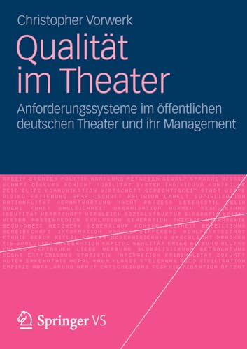 Qualitt im Theater Anforderungssysteme im ffentlichen deutschen Theater und i [Paperback]