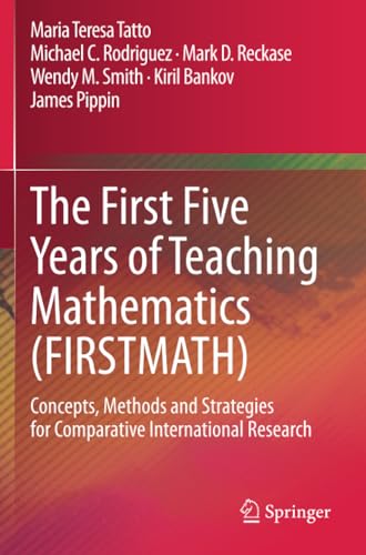 The First Five Years of Teaching Mathematics (FIRSTMATH) Concepts, Methods and  [Paperback]