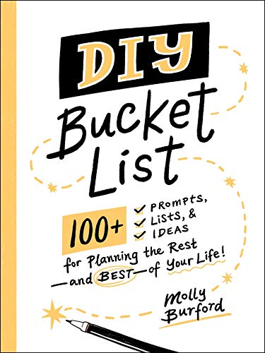 DIY Bucket List 100+ Prompts, Lists, &amp Ideas for Planning the Restand Best [Paperback]