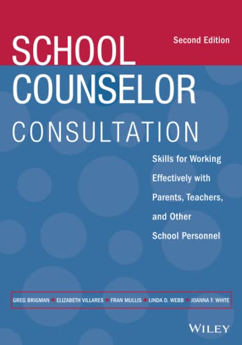 School Counselor Consultation Skills for Working Effectively with Parents, Teac [Paperback]
