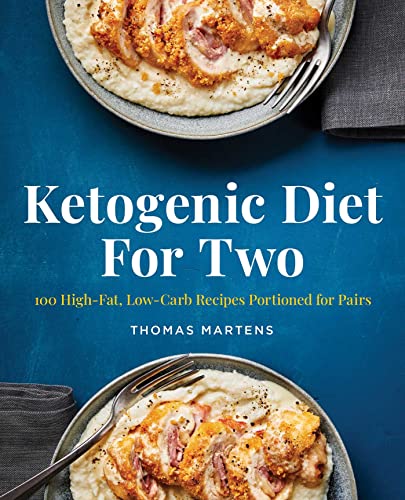 Ketogenic Diet for Two 100 High-Fat, Low-Carb Recipes Portioned for Pairs [Paperback]
