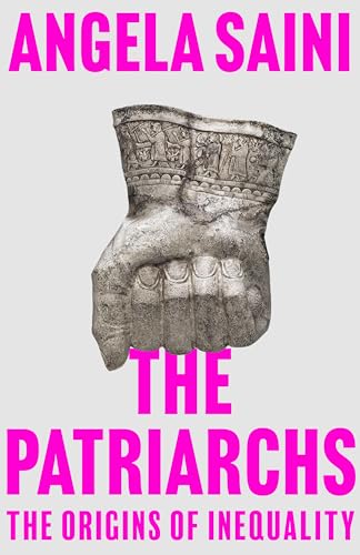 The Patriarchs The Origins of Inequality [Hardcover]