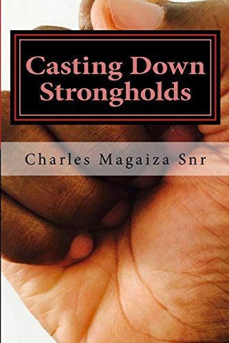 Casting down Strongholds  21 Days of Fasting and Prayer to Deal with Stubborn S [Paperback]