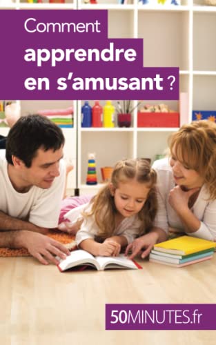 Comment Apprendre En S'Amusant