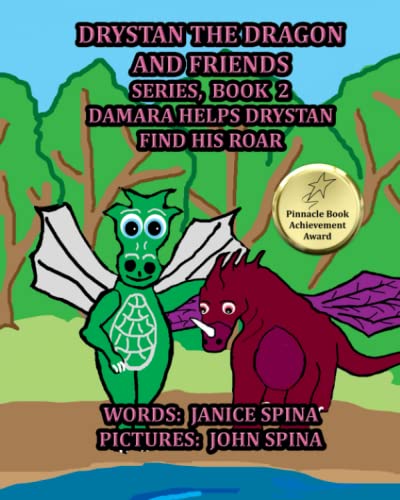 Drystan the Dragon and Friends Series Book 2  Damara Helps Drystan Find His Roa [Paperback]