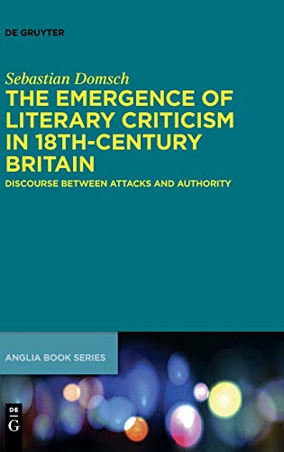 Emergence of Literary Criticism in 18th-Century Britain  Discourse Between Atta [Hardcover]