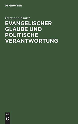 Evangelischer Glaube und Politische Verantwortung  Martin Luther Als Politische [Hardcover]