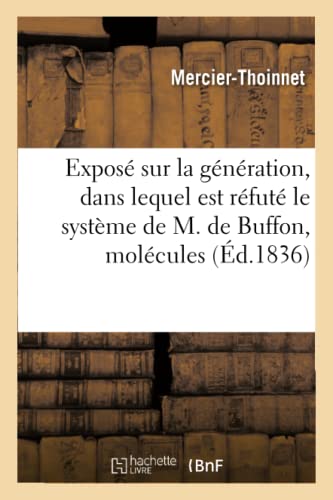 Expose Sur la Generation, Dans Lequel Est Refute le Systeme de M. de Buffon, Rel [Paperback]