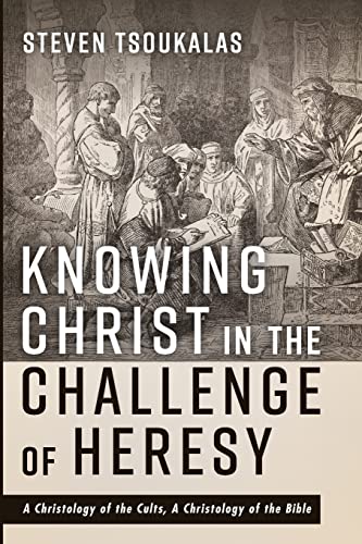 Knowing Christ In The Challenge Of Heresy