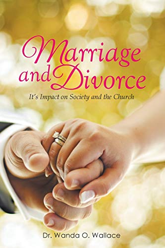 Marriage And Divorce It's Impact On Society And The Church It's Impact On Socie [Paperback]