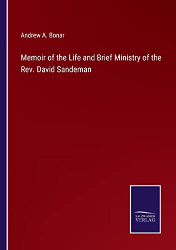 Memoir Of The Life And Brief Ministry Of The Rev. David Sandeman