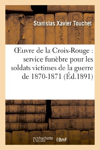 Oeuvre de la Croix-Rouge  Service Funebre Pour les Soldats Victimes de la Guerr [Paperback]