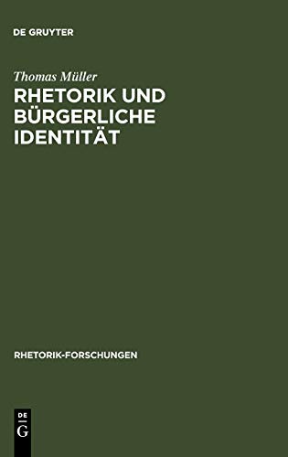 Rhetorik und Brgerliche Identitt  Studien Zur Rolle der Psychologie in der Fr [Hardcover]