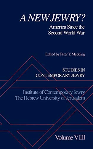 Studies in Contemporary Jewry Volume VIII A New Jewry America Since the Secon [Hardcover]
