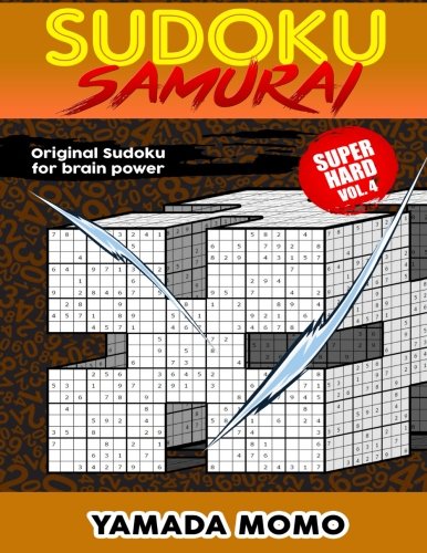 Sudoku Samurai Super Hard Original Sudoku For Brain Power Vol. 4 Include 100 P [Paperback]