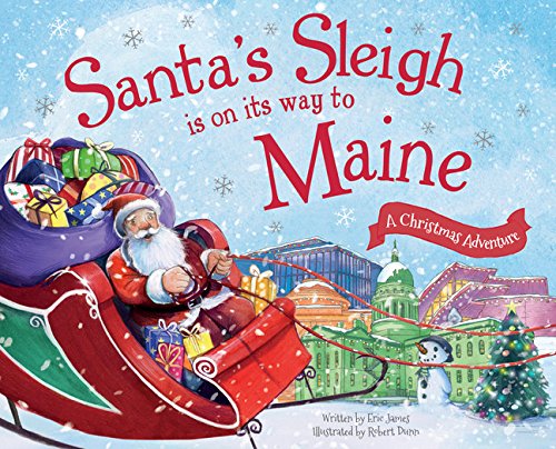 Santa&39s Sleigh Is on Its Way to Maine A Christmas Adventure [Hardcover]
