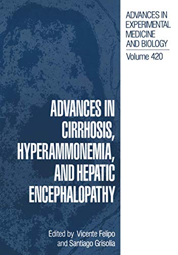 Advances in Cirrhosis, Hyperammonemia, and Hepatic Encephalopathy [Paperback]